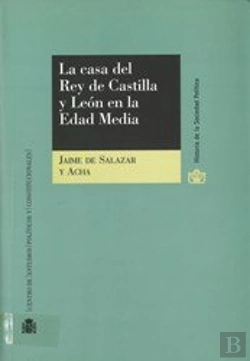 Bertrand.pt - La Casa Del Rey De Castilla Y León En La Edad Media.