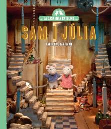 La Casa Dels Ratolins, Volum 1. Sam I Julia (Nova Edicio)