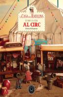 La Casa Dels Ratolins, Volum 5: El Sam I La Júlia Van Al Circ