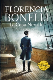 La Casa Neville. No Quieras Nada Vil