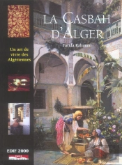 La Casbah D'Alger, Un Art De Vivre Des Algériennes