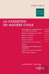 La Cassation En Matière Civile (Édition 2009/2010)