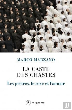 Bertrand.pt - La Caste Des Chastes. Les Pretres, Le Sexe Et L'Amour
