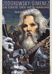 La Caste Des Meta-Barons T.5; Tete D'Acier L'Aieul