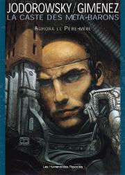 La Caste Des Meta-Barons T.7; Aghora Le Pere Mere