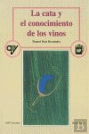 La Cata Y El Conocimiento De Los Vinos (3ª Ed.)