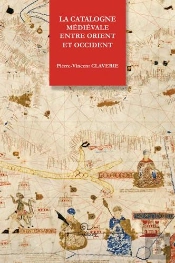 La Catalogne Médiévale Entre Orient Et Occident