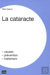 La Cataracte : Causes, Prevention, Traitement