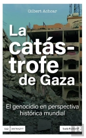 La Catastrofe De Gaza