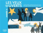 La Catechese Les Yeux Ouverts - Annee A -Catechese Creative, L'Evangile Au Fil Des Dimanches Et Fete