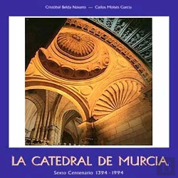 Bertrand.pt - La Catedral De Murcia Sexto Centenario 1394 1994