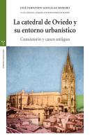 La Catedral De Oviedo Y Su Entorno Urbanístico