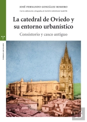 La Catedral De Oviedo Y Su Entorno Urbanístico