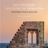 La Catedral I La Ciutat De Tarragona