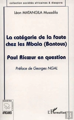 Bertrand.pt - La Catégorie De La Faute Chez Les Mbala (Bantous) : Paul Ricoeur En Question