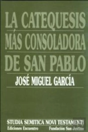 La Catequesis Más Consoladora De San Pablo