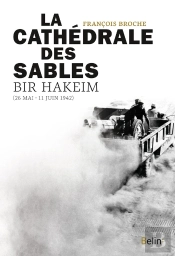 La Cathédrale Des Sables, Bir Hakeim (26mai-11juin 1942)