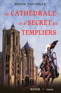 Bertrand.pt - La Cathédrale Et Le Secret Des Templiers