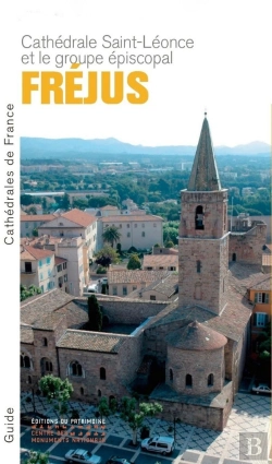 Bertrand.pt - La Cathédrale Saint-Léonce Et Le Groupe Épiscopal ; Fréjus