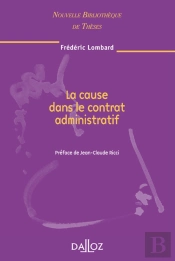 La Cause Dans Le Contrat Administratif - Volume 77