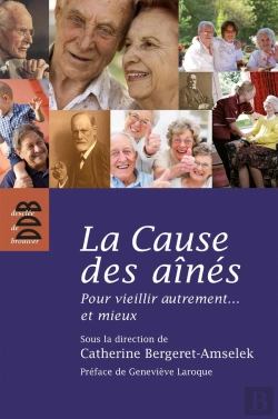 Bertrand.pt - La Cause Des Aînés ; Pour Vieillir Autrement... Et Mieux
