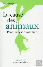 La Cause Des Animaux ; Pour Une Communauté De Destin