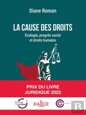 La Cause Des Droits : Écologie, Progres Social Et Droits Humains