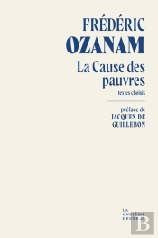 La Cause Des Pauvres : Textes Choisis