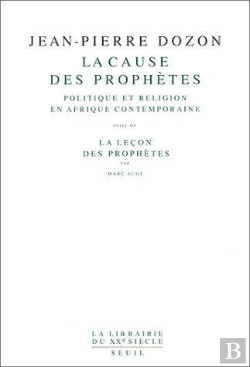 Bertrand.pt - La Cause Des Prophètes, Politique Et Religion En Afrique Contemporaine ; La Leçon Des Prophètes