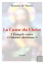 La Cause Du Christ : L'Évangile Contre « L'Identité Chrétienne »