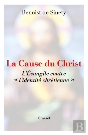 La Cause Du Christ : L'Évangile Contre « L'Identité Chrétienne »