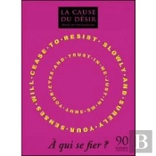 La Cause Du Desir 90 - A Qui Se Fier ?