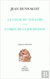 La Cause Du Vouloir Suivi De L'Objet De La Jouissance
