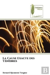 La Cause Exacte Des Tenebres