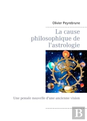La Cause Philosophique De L Astrologie - Une Pensee Nouvelle D Une Anci