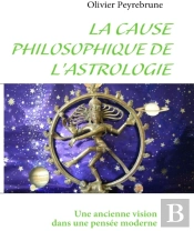 La Cause Philosophique De L'Astrologie ; Une Ancienne Visoin Dans Une Pensée Moderne