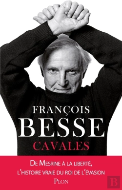Bertrand.pt - La Cavale ; De Mesrine À La Liberté, L'Histoire Vraie Du Roi De L'Évasion