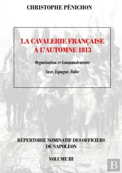 Bertrand.pt - La Cavalerie Française, Automne 1813