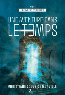 Bertrand.pt - La Caverne Cristalline - Tome 1- - Une Aventure Dans Le Temps