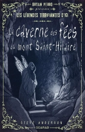 La Caverne Des Fées Du Mont Saint-Hilaire