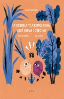 La Cebolla Y La Remolacha, Que Buena Cosecha!