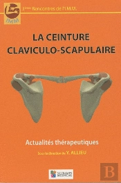 La Ceinture Claviculo-Scapulaire ; Actualités Thérapeutiques ; 3èmes Recontres De L'I.M.M.