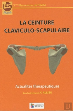 Bertrand.pt - La Ceinture Claviculo-Scapulaire ; Actualités Thérapeutiques ; 3èmes Recontres De L'I.M.M.