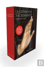 La Célébration Des Sacrements