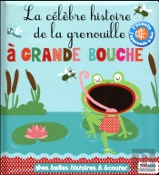 La Celebre Histoire De La Grenouille A Grande Bouche