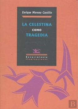 Bertrand.pt - La Celestina Como Tragedia