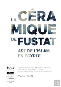 Bertrand.pt - La Céramique De Fustat : Art De L'Islam En Egypte