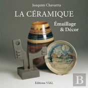 La Ceramique ; Decor Et Emaillage