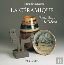 Bertrand.pt - La Ceramique ; Decor Et Emaillage