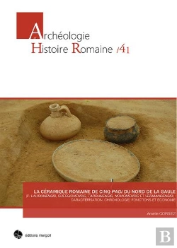 Bertrand.pt - La Céramique Romaine De Cinq Pagi Du Nord De La Gaule